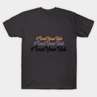 Trust your butt (Halloween) T-Shirt